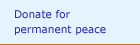Donate for permanent peace
