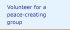 Volunteer for a peace-creating group