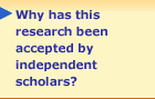 Why has this research been accepted by independent scholars?